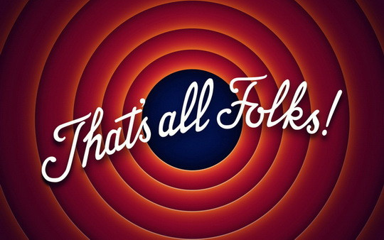 Click image for larger version  Name:	Copy of thats-all-folks-1680x1050.jpg Views:	0 Size:	61.5 KB ID:	32203