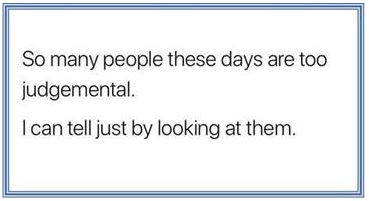 Click image for larger version

Name:	judgemental.JPG
Views:	192
Size:	18.8 KB
ID:	49591